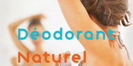 Les alternatives naturelles aux déodorants