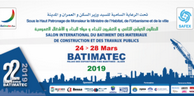 Salon international du bâtiment « Batimatec 2019 »: Le 22ème s’ouvre demain à Alger