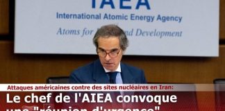 Attaques américaines contre des sites nucléaires en Iran: Le chef de l’AIEA convoque une « réunion d’urgence »