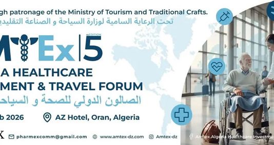 AMTEX 2026: Plus de 40 exposants attendus à Oran en février: La 5ᵉ édition mise sur le tourisme médical et thermal